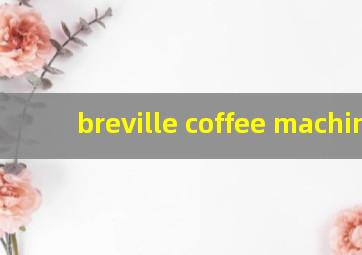 breville coffee machine